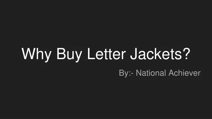 why buy letter jackets