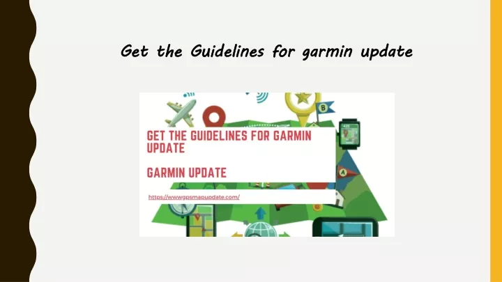 get the guidelines for garmin update