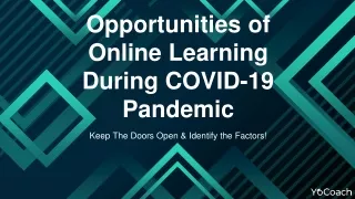 Opportunities of E-Learning During Corona virus Outbreak
