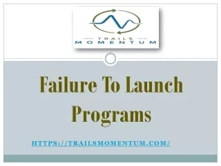 Failure To Launch Programs - trailsmomentum.com