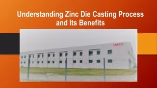 understanding zinc die casting process and its benefits