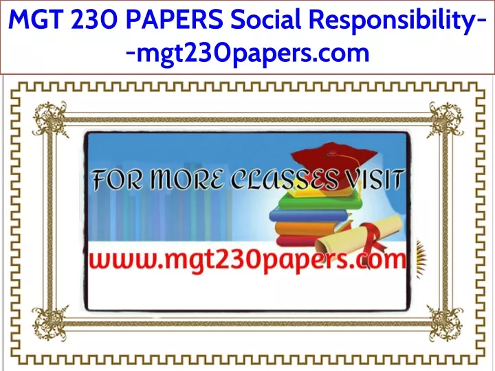 mgt 230 papers social responsibility mgt230papers