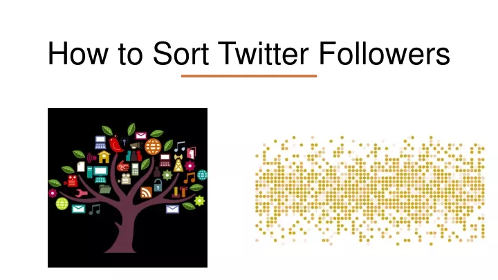 how to sort twitter followers
