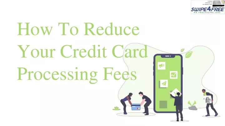 how to reduce your credit card processing fees