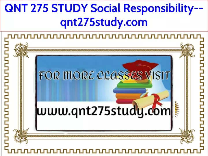 qnt 275 study social responsibility qnt275study