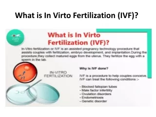What is In Virto Fertilization (IVF)?