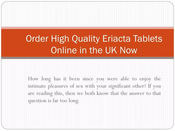 order high quality eriacta tablets online in the uk now