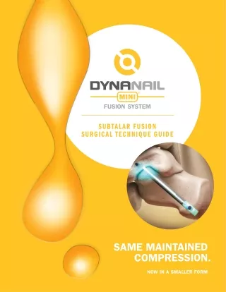 DynaNail Mini® Fusion System – Subtalar Fusion Surgical Technique Guide