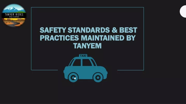 safety standards best practices maintained by tanyem