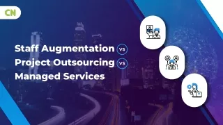 Staff Augmentation vs Project Outsourcing vs Managed Services