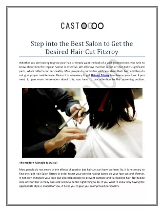 Step Into The Best Salon To Get The Desired Hair Cut Fitzroy - Cast Salon