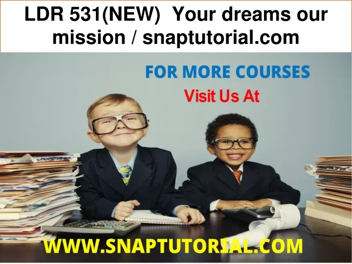 ldr 531 new your dreams our mission snaptutorial