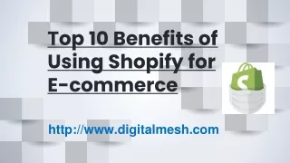 Top 10 Benefits of Using Shopify for E-Commerce
