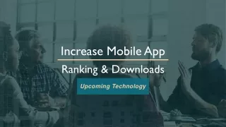Increase Mobile App Rankings & Downloads