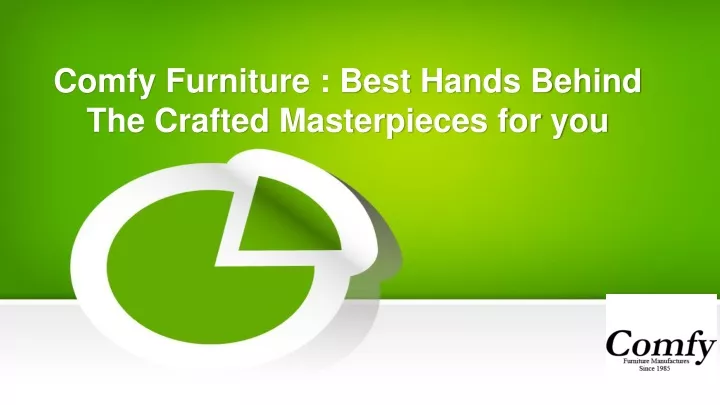 comfy furniture best hands behind the crafted masterpieces for you