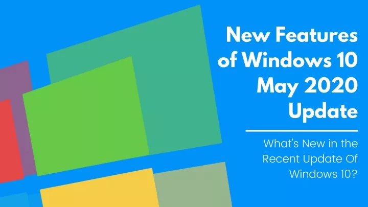 new features of windows 10 may 2020 update