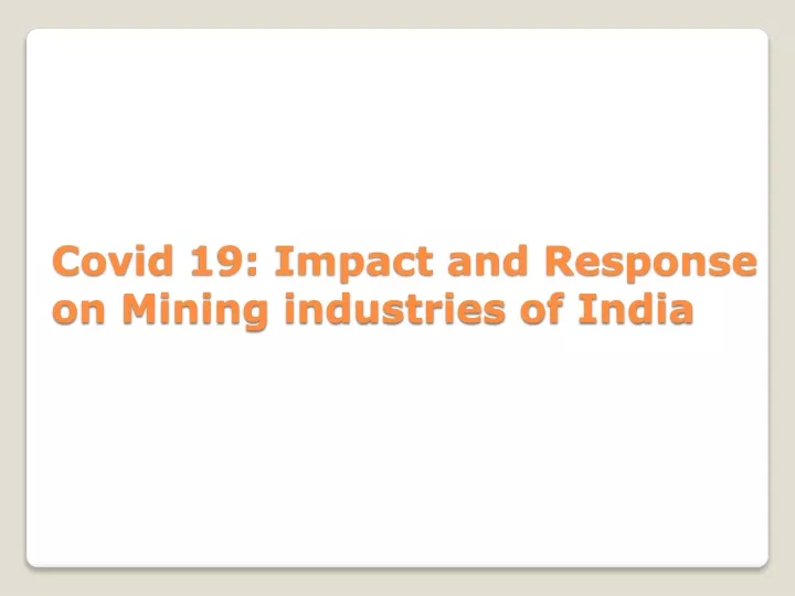 covid 19 impact and response on mining industries of india