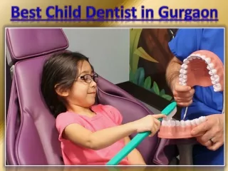 Top 5 Child Dentist in Gurgaon | Best Child Dentist in Gurgaon