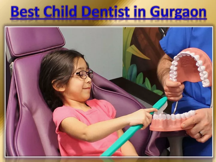 best child dentist in gurgaon