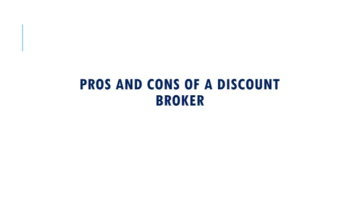 pros and cons of a discount broker