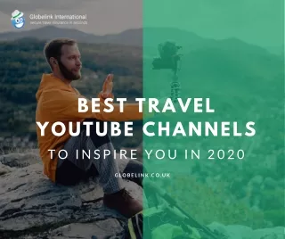 Best Travel YouTube Channels to Inspire You in 2020