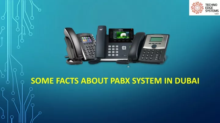 some facts about pabx system in dubai