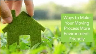 Ways to Make Your Moving Process More Environment-Friendly