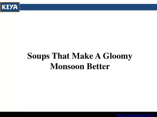 soups that make a gloomy monsoon better