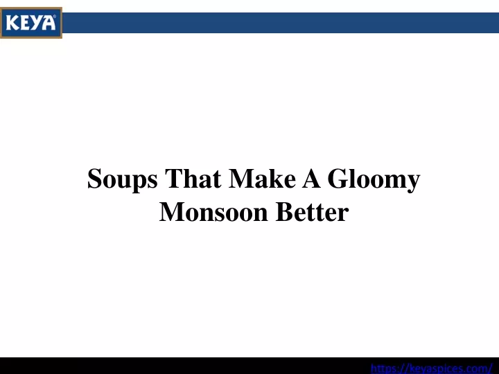 soups that make a gloomy monsoon better