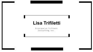 Lisa Trifiletti - Provides Consultation in Time Management