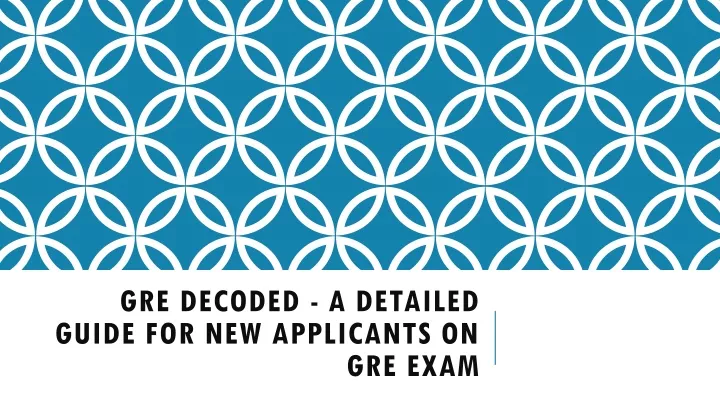 gre decoded a detailed guide for new applicants on gre exam