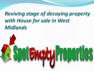reviving stage of decaying property with house