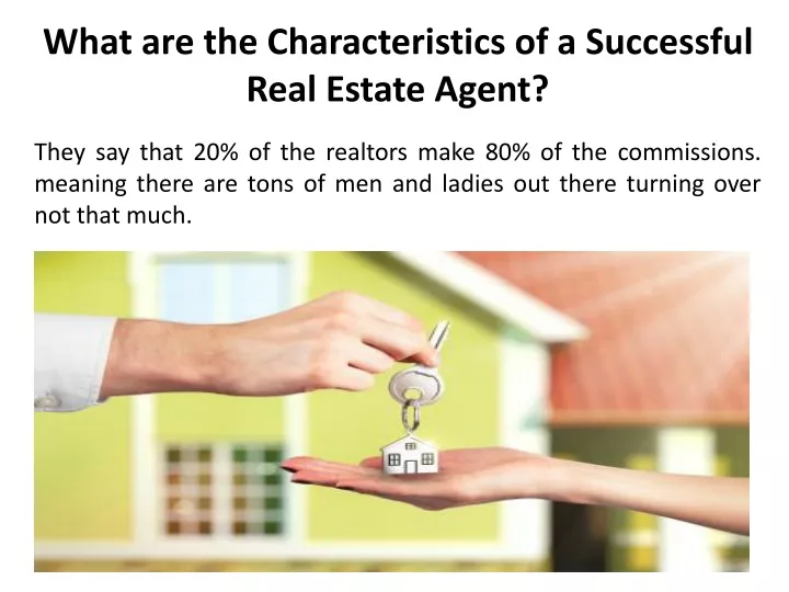 what are the characteristics of a successful real