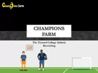Champions Farm- The Trusted College Athletic Recruiting
