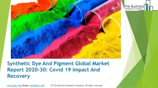 synthetic dye and pigment global market report 2020 30 covid 19 impact and recovery