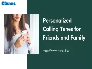Personalized Calling Tunes for Friends and Family