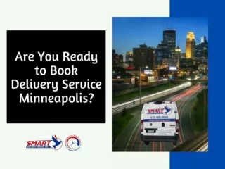 Are You Ready to Book Delivery Service Minneapolis?