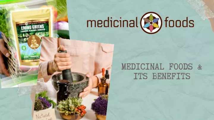 medicinal foods its benefits