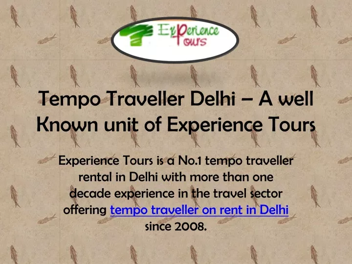 tempo traveller delhi a well known unit of experience tours