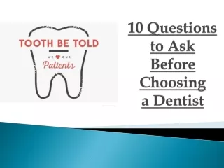 10 Questions to Ask Before Choosing a Dentist