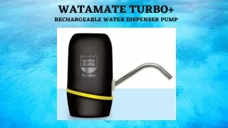 Watamate Turbo  Rechargeable Water Dispenser Pump