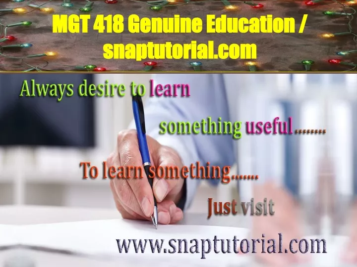 mgt 418 genuine education snaptutorial com