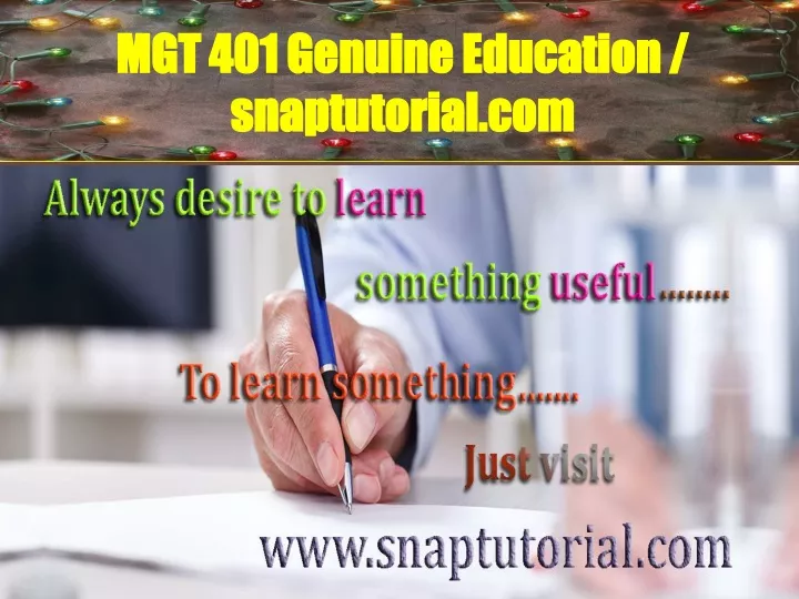 mgt 401 genuine education snaptutorial com