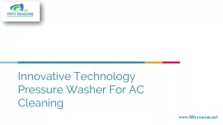 Innovative Technology Pressure Washer For AC Cleaning