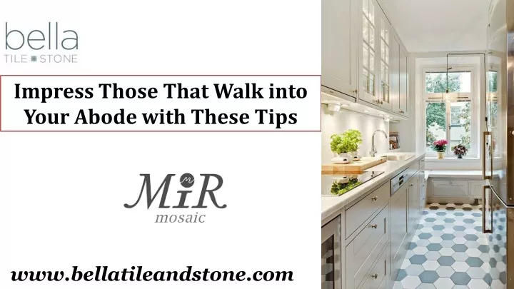 impress those that walk into your abode with
