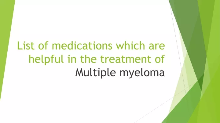 list of medications which are helpful in the treatment of multiple myeloma