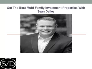 Get The Best Multi-Family Investment Properties With Sean Dailey