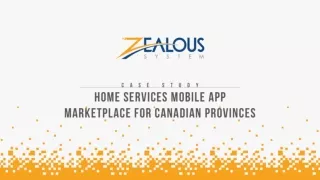 Home Services Mobile App Marketplace For Canadian Provinces | Zealous System