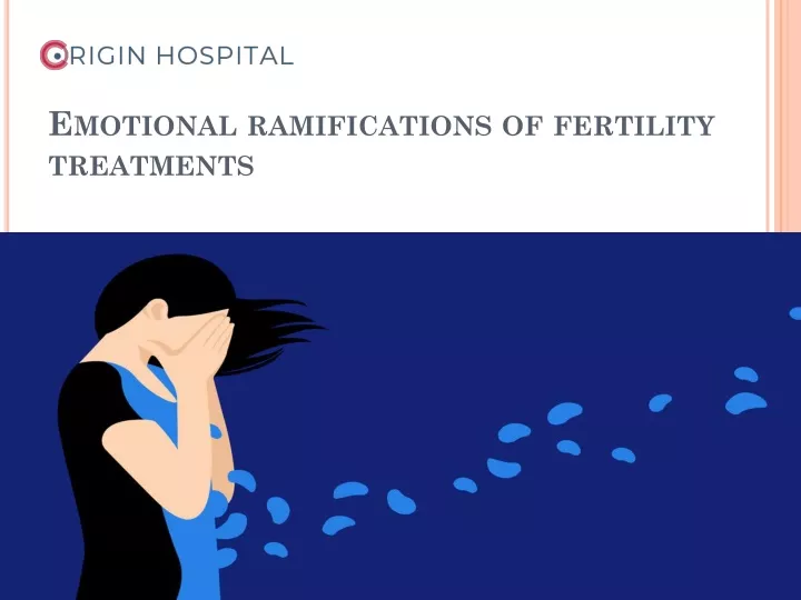 emotional ramifications of fertility treatments