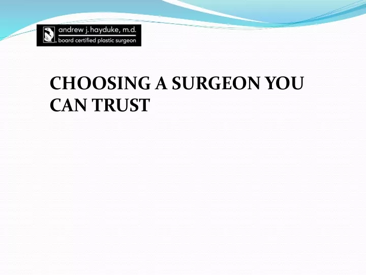 choosing a surgeon you can trust